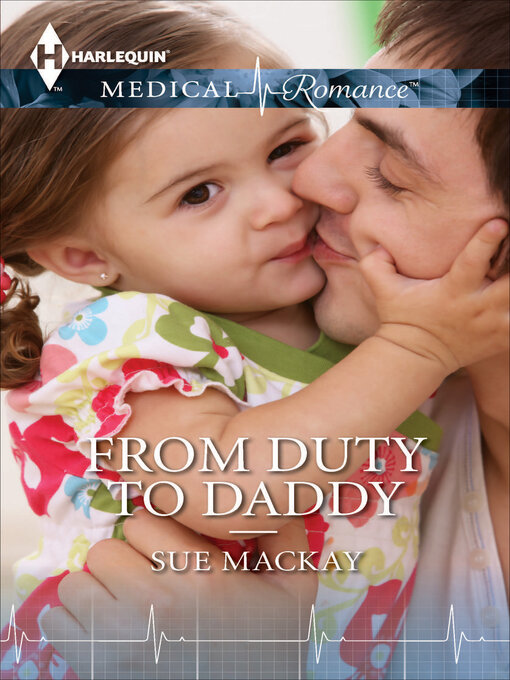 Title details for From Duty to Daddy by Sue MacKay - Available